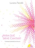 ¿Para qué sirve cantar?