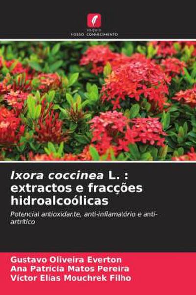 Ixora coccinea L. : extractos e fracções hidroalcoólicas