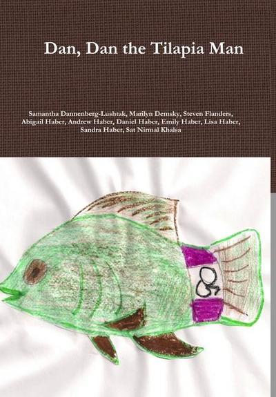 Dan, Dan the Tilapia Man