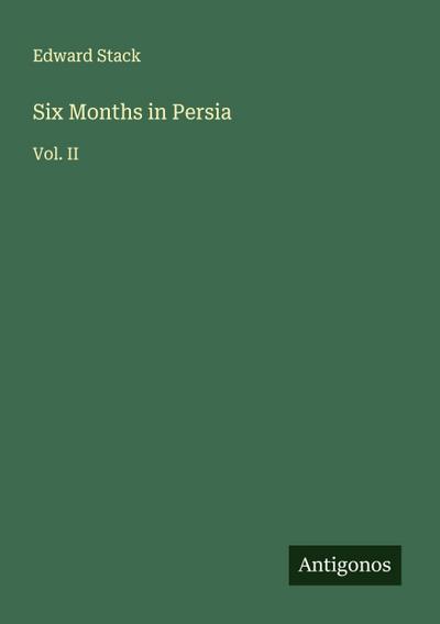 Six Months in Persia