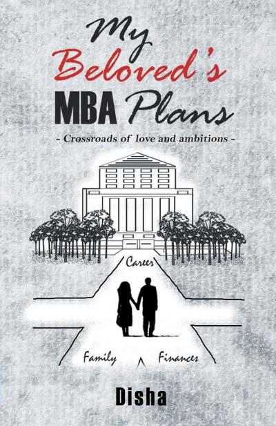 My Beloved’s MBA Plans