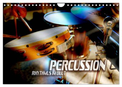 Percussion - Rhythmus im Blut (Wandkalender 2024 DIN A4 quer), CALVENDO Monatskalender