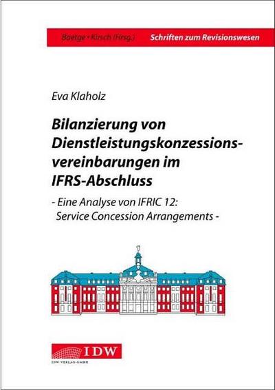 Bilanzierung von Dienstleistungskonzessionsvereinbarungen im IFRS-Abschluss