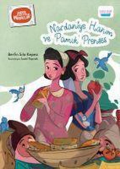 Nardaniye Hanim ve Pamuk Prenses