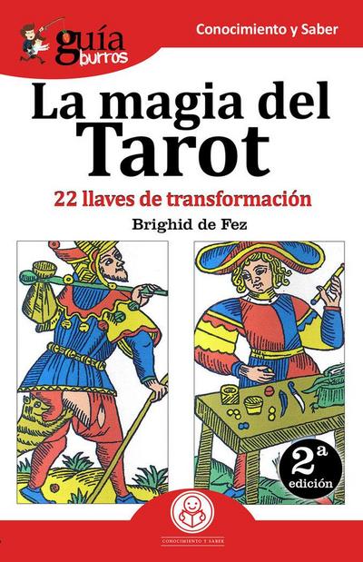 La magia del tarot : 22 llaves de transformación
