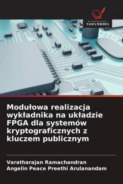 Modu¿owa realizacja wyk¿adnika na uk¿adzie FPGA dla systemów kryptograficznych z kluczem publicznym