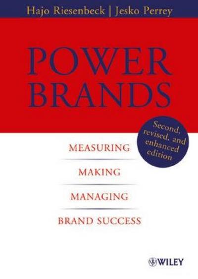 Power Brands: Measuring, Making, and Managing Brand Success