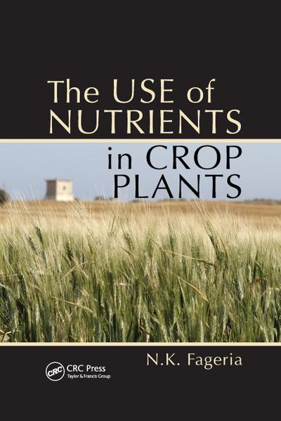 The Use of Nutrients in Crop Plants