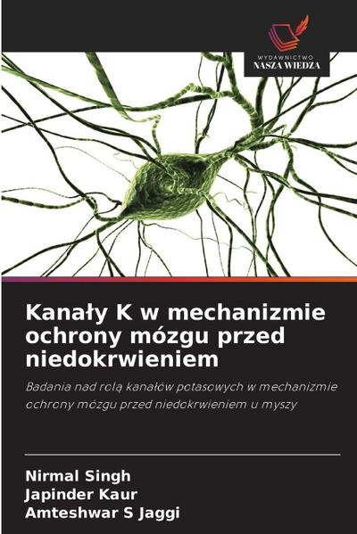 Kana¿y K w mechanizmie ochrony mózgu przed niedokrwieniem