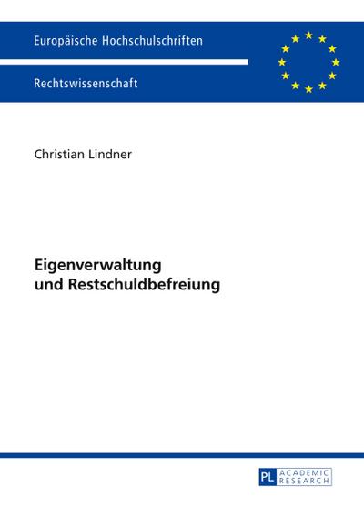 Eigenverwaltung und Restschuldbefreiung