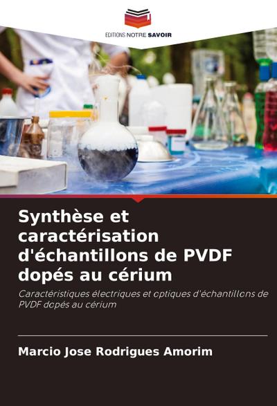 Synthèse et caractérisation d’échantillons de PVDF dopés au cérium
