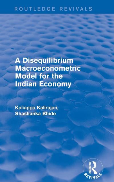 A Disequilibrium Macroeconometric Model for the Indian Economy