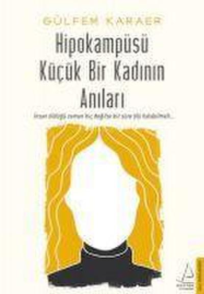 Hipokampüsü Kücük Bir Kadinin Anilari
