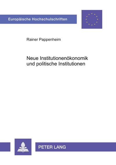 Neue Institutionenökonomik und politische Institutionen