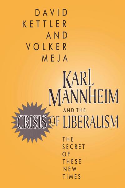 Karl Mannheim and the Crisis of Liberalism