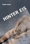 Hinter Eis - Bobby Anders