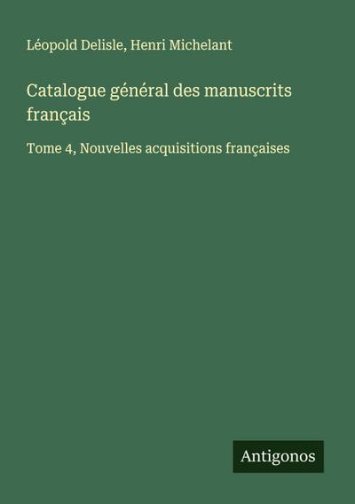Catalogue général des manuscrits français
