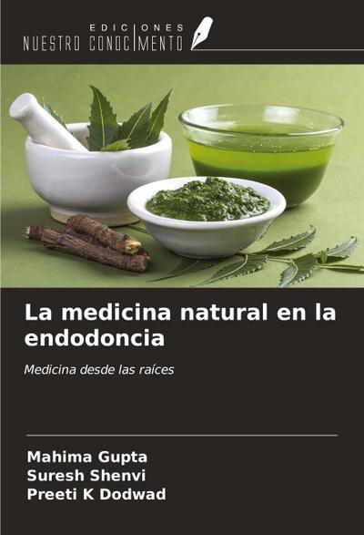 La medicina natural en la endodoncia