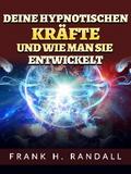 Deine hypnotischen kräfte und wie man sie entwickelt (Übersetzt)
