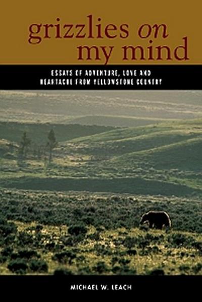 Grizzlies On My Mind (eBook, EPUB) - Michael W. Leach