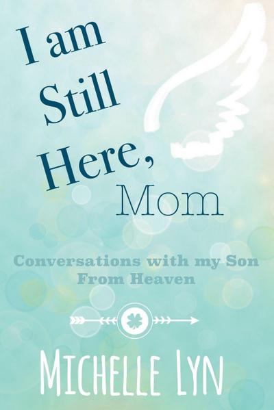 I am Still Here, Mom