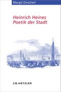 Heinrich Heines Poetik der Stadt