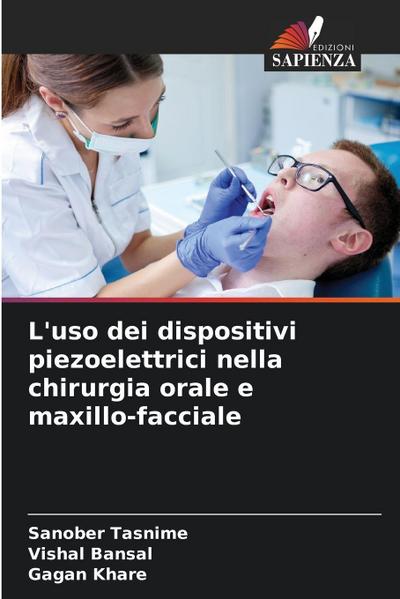 L’uso dei dispositivi piezoelettrici nella chirurgia orale e maxillo-facciale