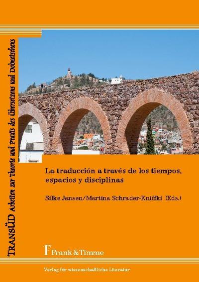 La traducción a través de los tiempos, espacios y disciplinas