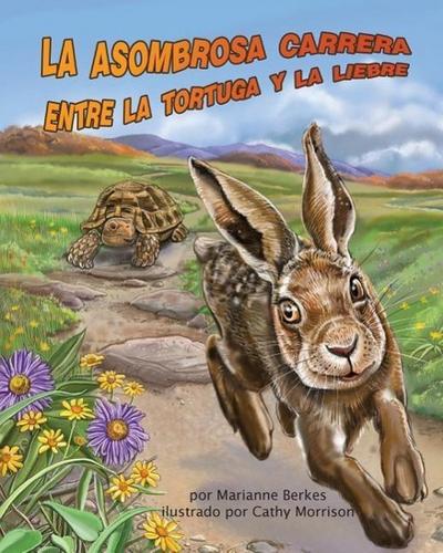 La Asombrosa Carrera Entre La Tortuga Y La Liebre (Tortoise and Hare’s Amazing Race)