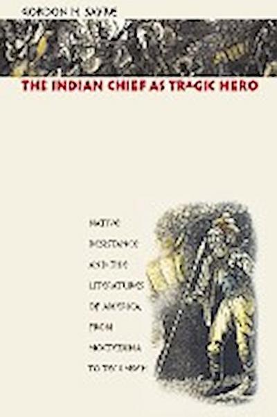 The Indian Chief as Tragic Hero