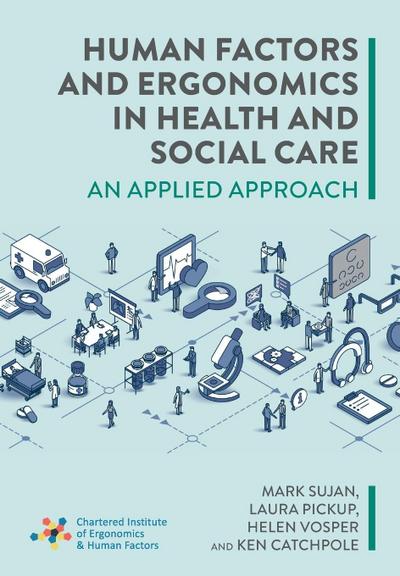 Human Factors and Ergonomics in Health and Social Care