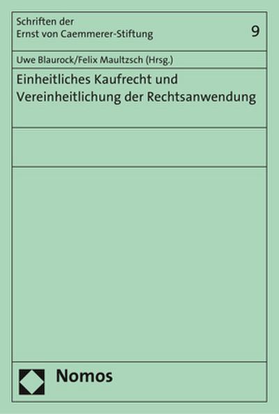 Einheitliches Kaufrecht und Vereinheitlichung der Rechtsanwendung
