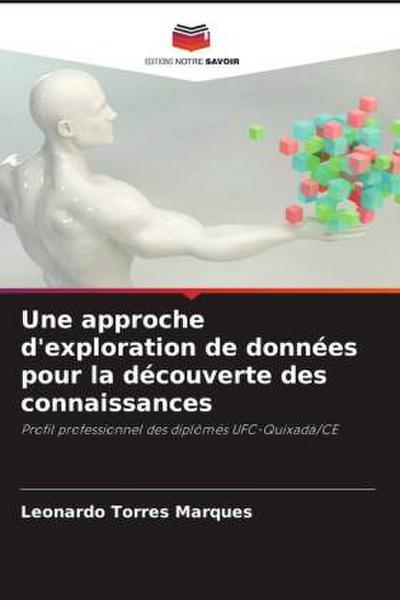 Une approche d’exploration de données pour la découverte des connaissances