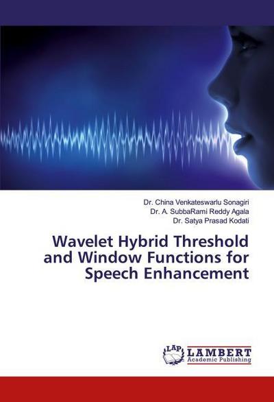 Wavelet Hybrid Threshold and Window Functions for Speech Enhancement