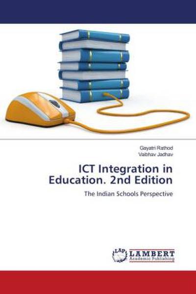 ICT Integration in Education. 2nd Edition