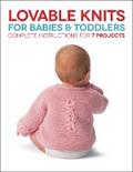 Lovable Knits for Babies and Toddlers
