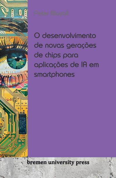 O desenvolvimento de novas gerações de chips para aplicações de IA em smartphones