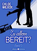 Zu allem bereit? - 5