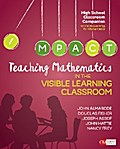 Teaching Mathematics in the Visible Learning Classroom, High School