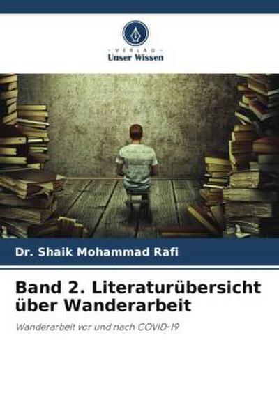 Band 2. Literaturübersicht über Wanderarbeit