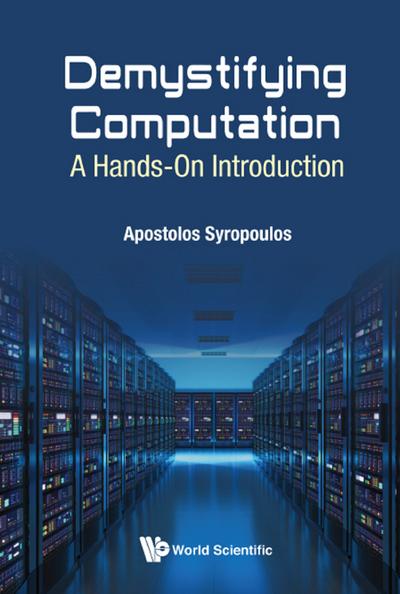 DEMYSTIFYING COMPUTATION: A HANDS-ON INTRODUCTION