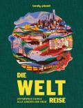 LONELY PLANET Die Weltreise