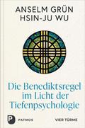 Die Benediktsregel im Licht der Tiefenpsychologie