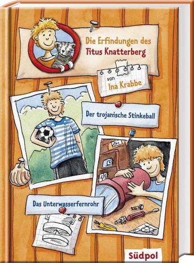 Die Erfindungen des Titus Knatterberg - Der trojanische Stinkeball und das Unterwasserfernrohr
