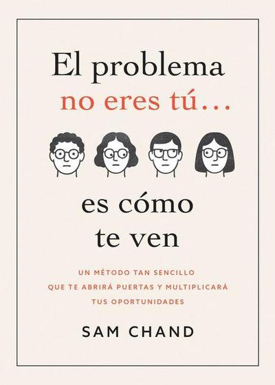 El Problema No Eres Tú... Es Cómo Te Ven