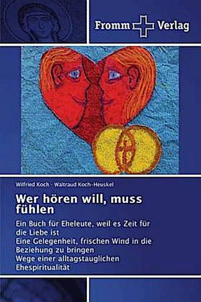 Wer hören will, muss fühlen