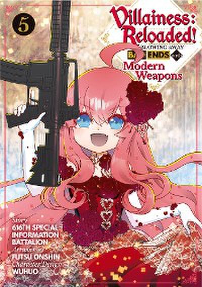 Villainess: Reloaded! Blowing Away Bad Ends with Modern Weapons (Manga) Volume 5
