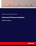 A Manual of Roman Antiquities