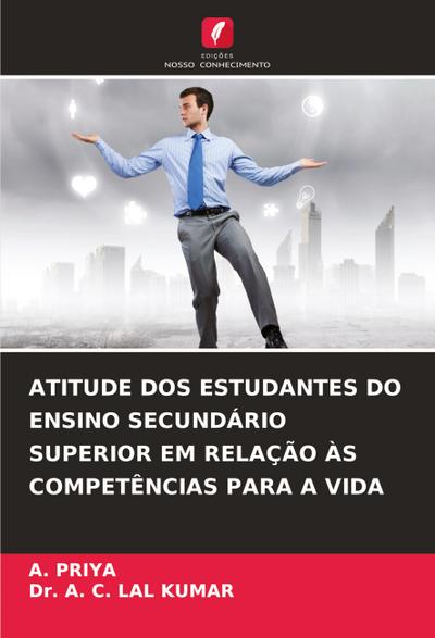 ATITUDE DOS ESTUDANTES DO ENSINO SECUNDÁRIO SUPERIOR EM RELAÇÃO ÀS COMPETÊNCIAS PARA A VIDA