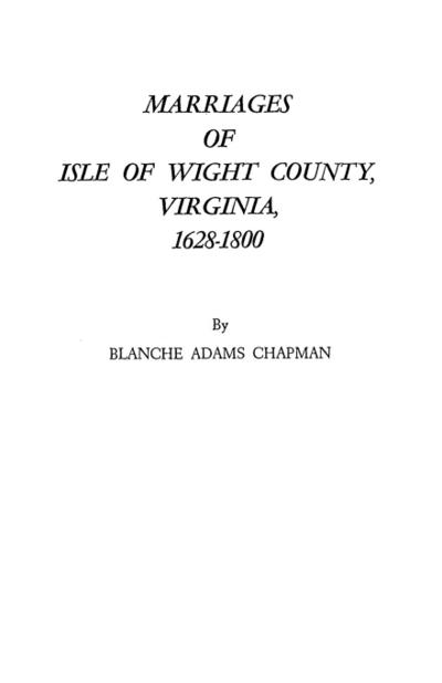 Marriages of Isle of Wight County, Virginia, 1628-1800